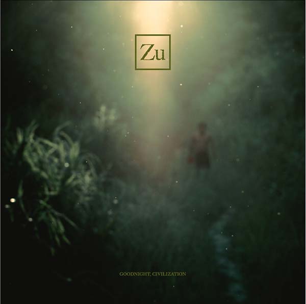 ZU - Goodnight Civilization | Vinyl