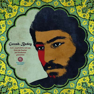 VA | Goush Bedey: Funk, Psychedelia and Pop from the Iranian Pre-Revolution Generation | CD