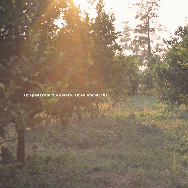 OREN AMBARCHI - Grapes From The Estate | Vinyl