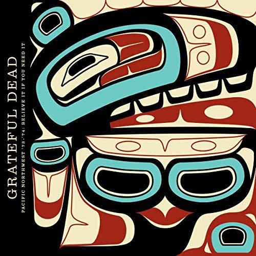Grateful Dead - Pacific Northwest '73-'74: Believe It If You Need It (3CD) | CD
