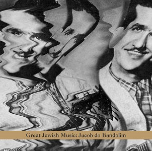 Jacob Do Bandolim - Great Jewish Music | CD