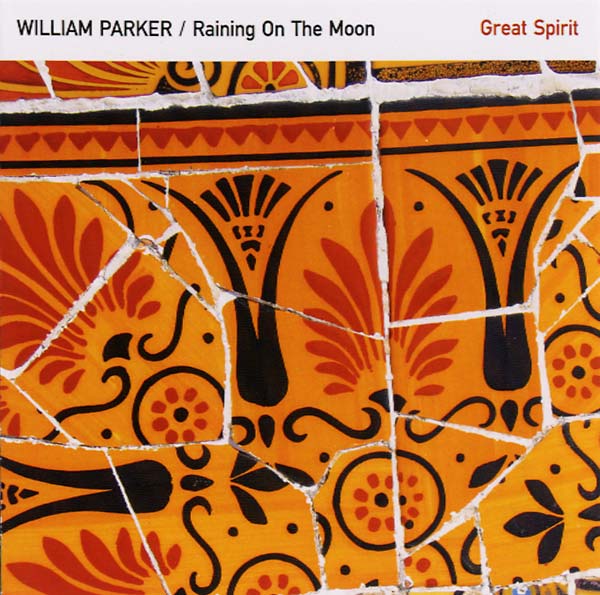 WILLIAM PARKER - Great Spirit | CD