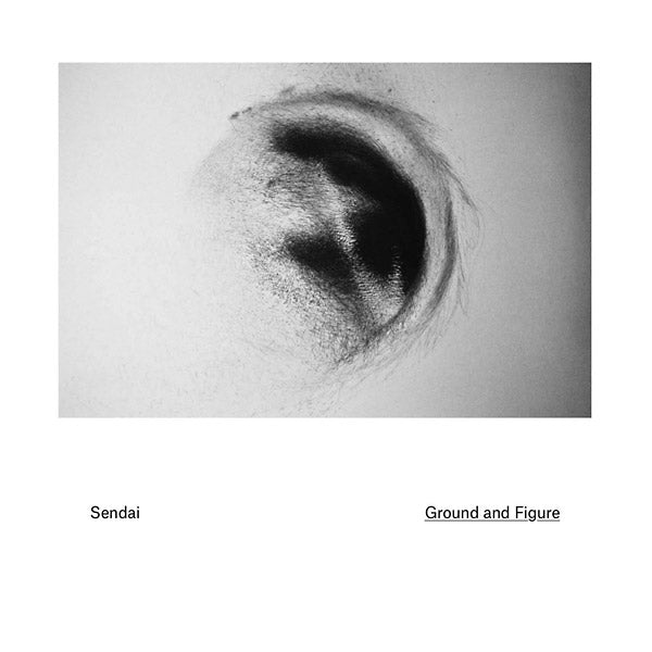 SENDAI - Ground and Figure | Vinyl