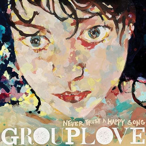 GROUPLOVE | Never Trust a Happy Song (Bone Vinyl) (ATL75) | Vinyl