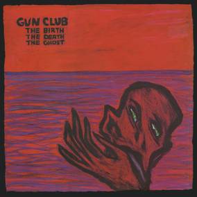 Gun Club - The Birth The Death The Ghost | Vinyl