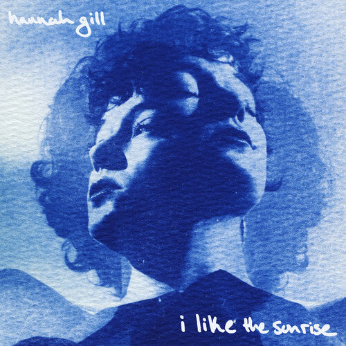Hannah Gill - I Like The Sunrise | Vinyl