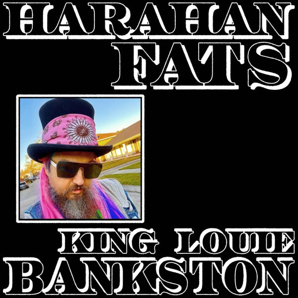 KING LOUIE BANKSTON - Harahan Fats | Vinyl