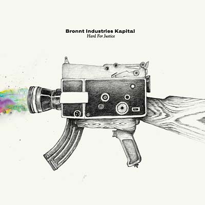 BRONNT INDUSTRIES KAPITAL - Hard For Justice | CD