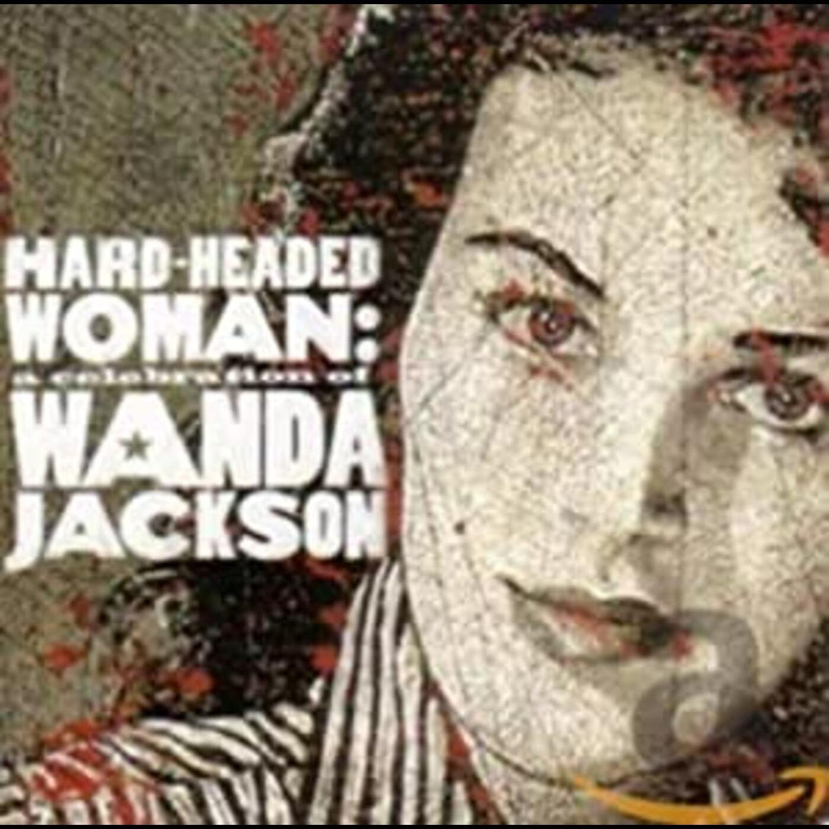 Various Artists - Hard Headed Woman: A Celebration Of Wanda Jackson | CD