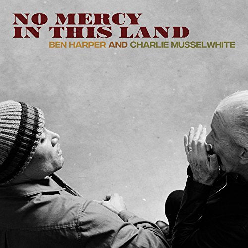 HARPER,BEN / MUSSELWHITE,CHARLIE - NO MERCY IN THIS LAND | Vinyl