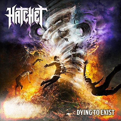 Hatchet - Dying To Exist | CD