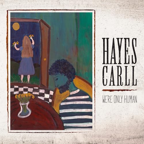 Hayes Carll - We'Re Only Human | CD
