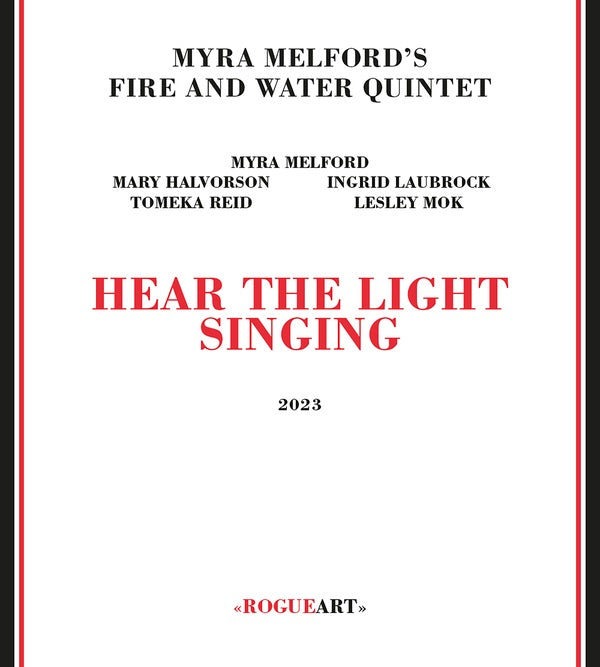 MYRA MELFORD'S FIRE AND WATER QUINTET - Hear The Light Singing | CD