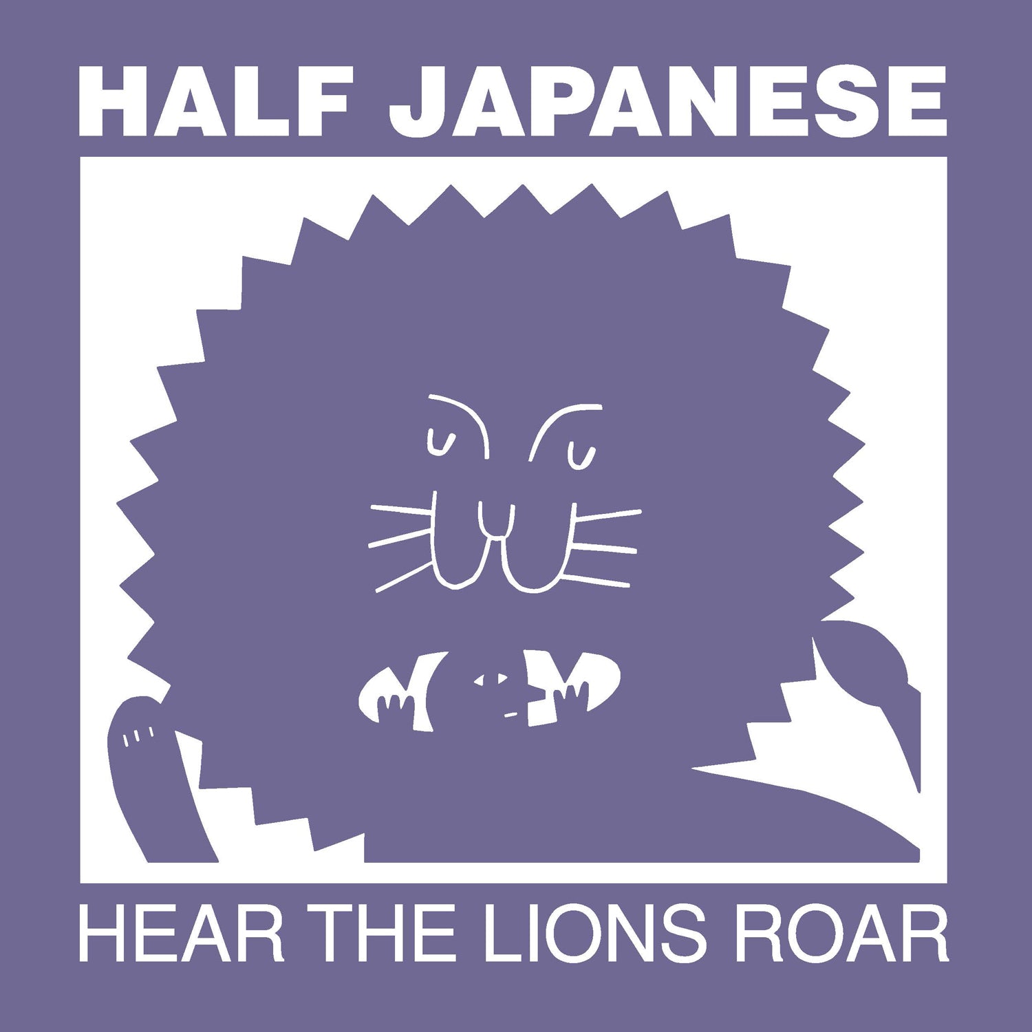 Half Japanese | Hear The Lions Roar | Vinyl