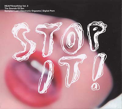 VA | HEAVYbreathing Vol. 3, The Sounds of Sex: Stop It! | CD