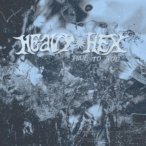 HEAVYHEX - True To You | CD
