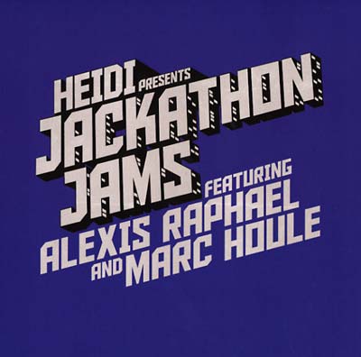 HEIDI - Heidi Presents Jackathon Jams Featuring Alexis Raphael and Marc Houle | Vinyl