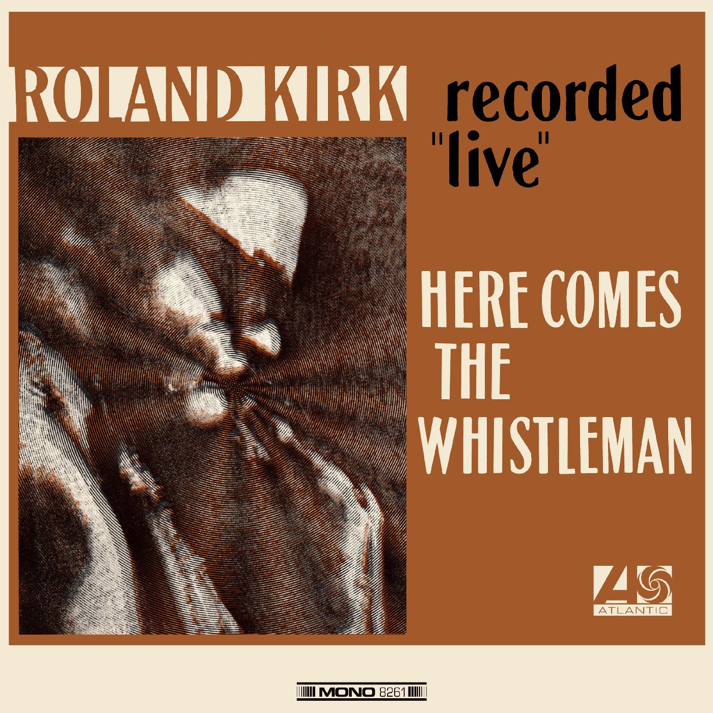 Roland Kirk | Here Comes The Whistleman (ORANGE VINYL) | Vinyl