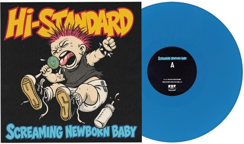 Hi-Standard - Screaming Newborn Baby (Blue Colored Vinyl) | Vinyl