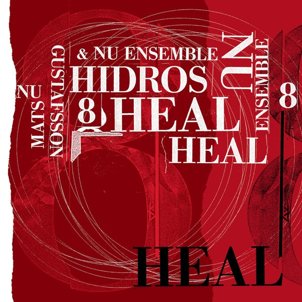 MATS GUSTAFSSON & NU ENSEMBLE - Hidros 8 - Heal | Vinyl