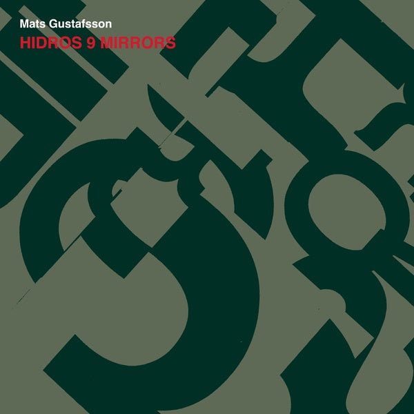 MATS GUSTAFSSON - Hidros 9 Mirrors | CD