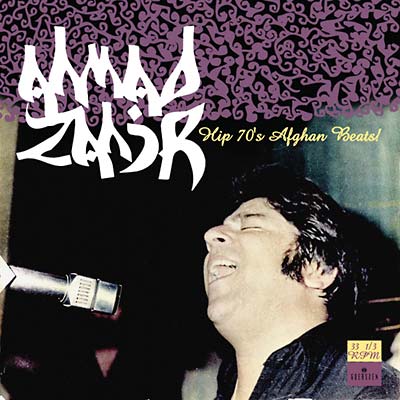 AHMAD ZAHIR - Hip 70's Afghan Beats! | CD