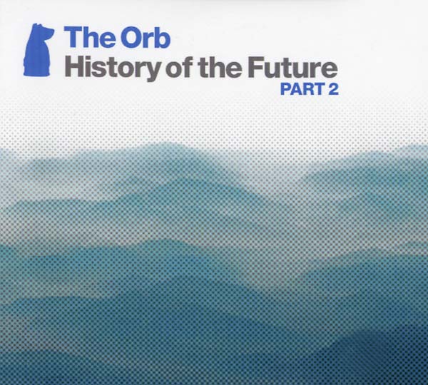 THE ORB - History of the Future Part 2 | CD