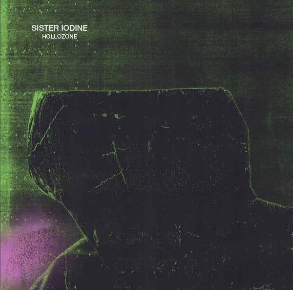 SISTER IODINE - Hollozone | Vinyl