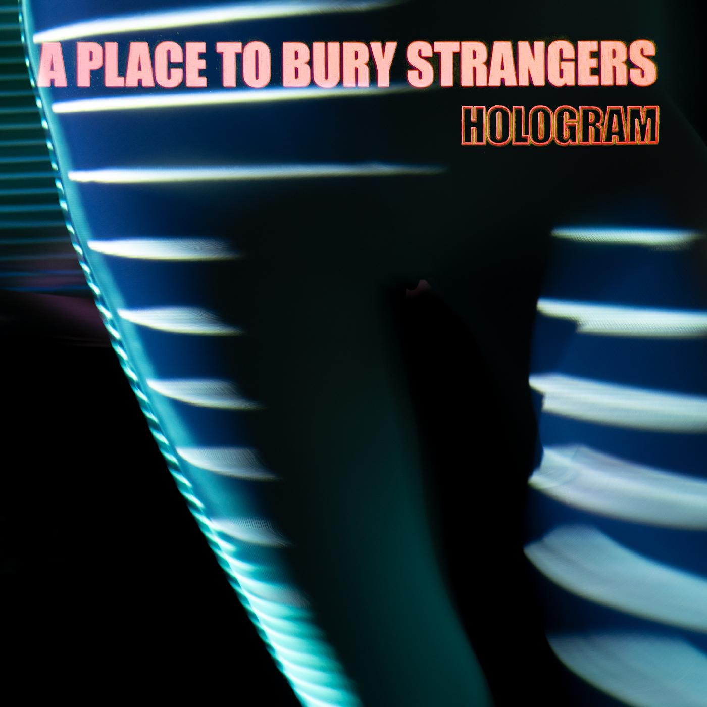 A Place To Bury Strangers | Hologram (NEON ORANGE VINYL) | Vinyl