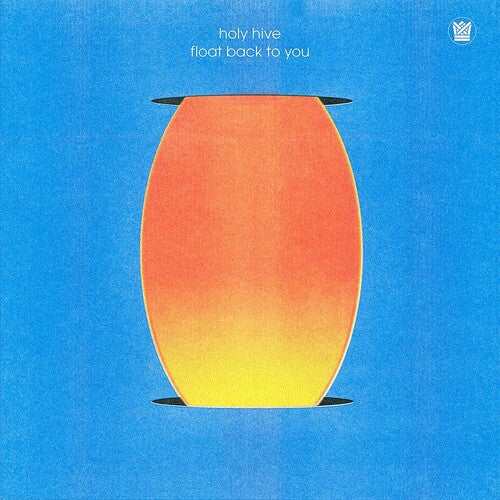 Holy Hive - Float Back To You (Blue Vinyl) | Vinyl