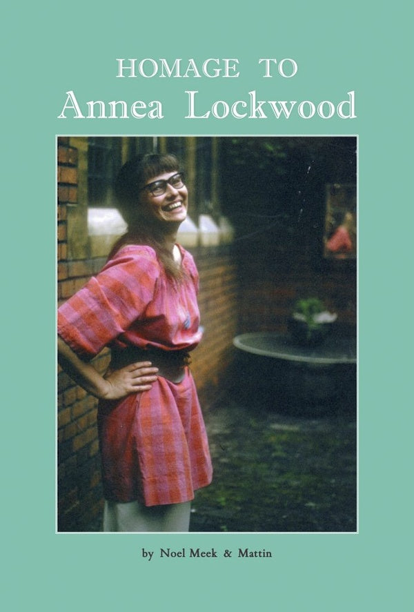 NOEL MEEK & MATTIN - Homage to Annea Lockwood | CD