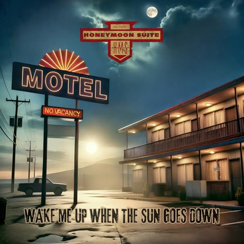 Honeymoon Suite - Wake Me Up When The Sun Goes Down | CD