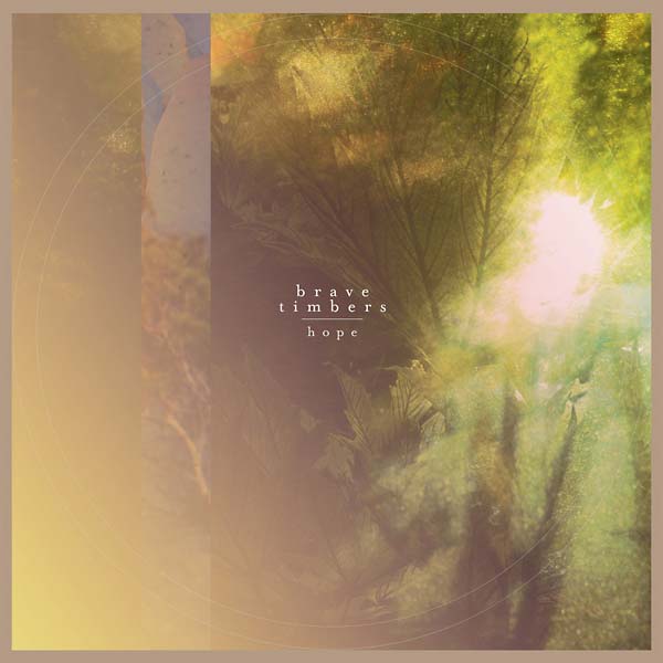 BRAVE TIMBERS - Hope | Vinyl