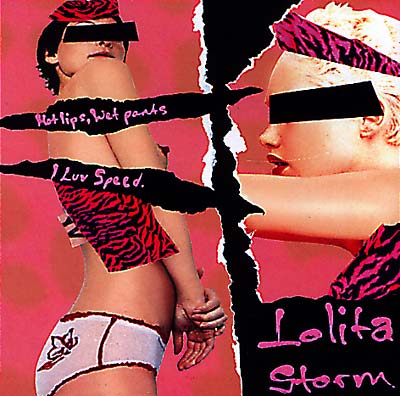 LOLITA STORM - Hot Lips Wet Pants/I Love Speed | CD
