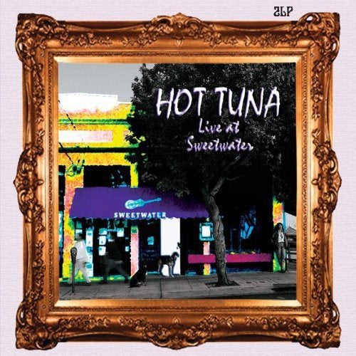 Hot Tuna - LIVE AT SWEETWATER | Vinyl