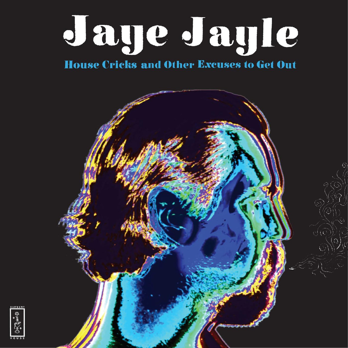 Jaye Jayle - House Cricks and Other Excuses To Get Out | Vinyl