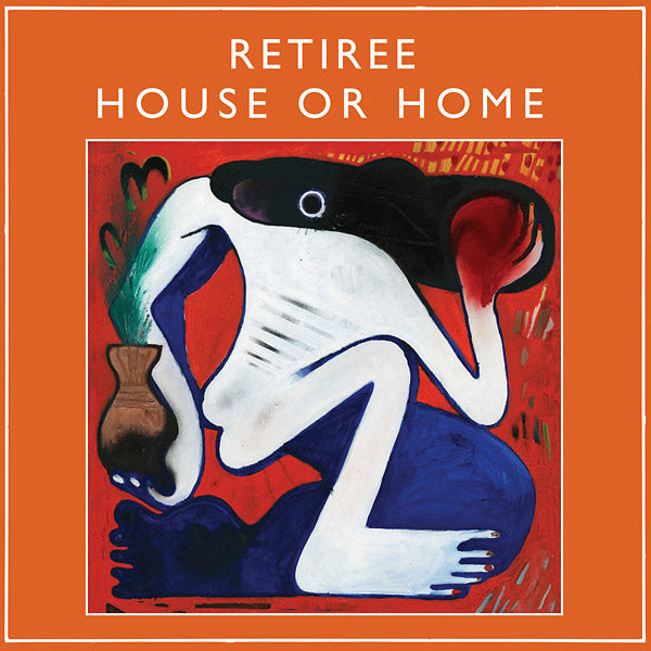 Retiree - House Or Home | Vinyl