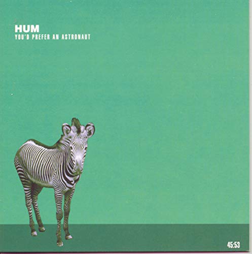 Hum | You'D Prefer An Astronaut | CD