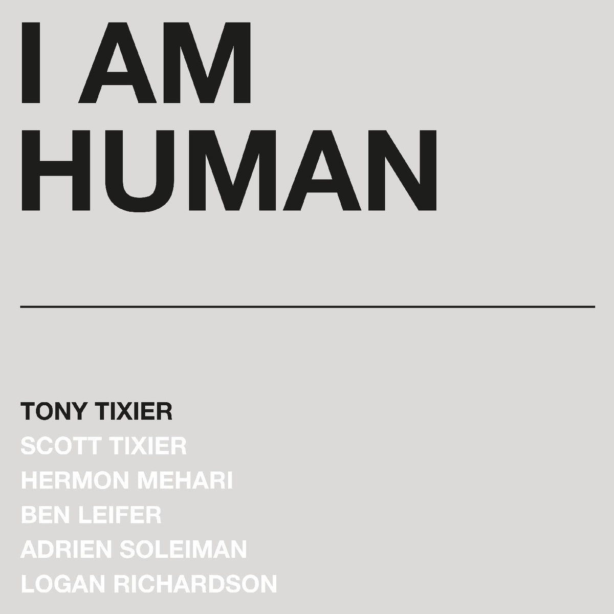 Tony Tixier - I Am Human (SILVER MARBLE VINYL) | Vinyl