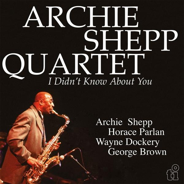 ARCHIE SHEPP QUARTET - I Didn't Know About You (Yellow Vinyl) | Vinyl