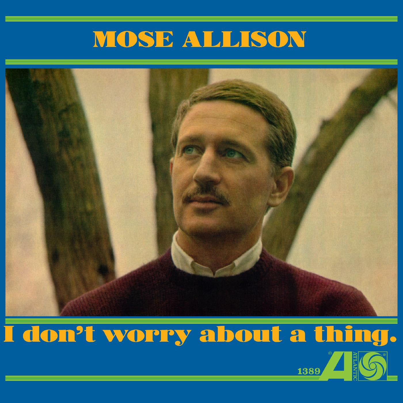 Mose Allison - I Don't Worry About A Thing (GOLD VINYL) | Vinyl