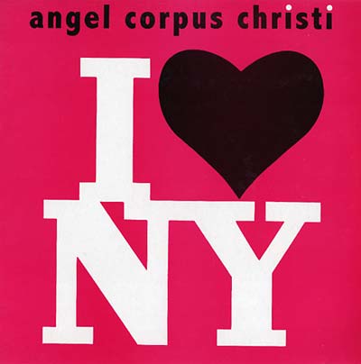 ANGEL CORPUS CHRISTI - I Love NY | Vinyl