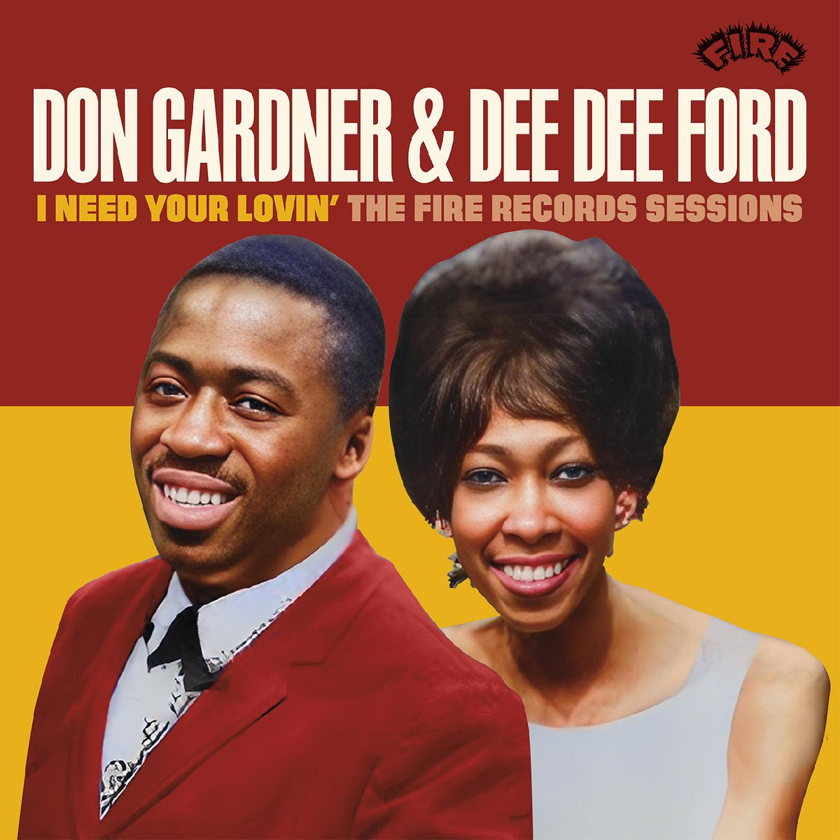 Don & Dee Dee Ford Gardner - I Need Your Lovin': The Fire Records Sessions | CD