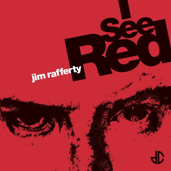 JIM RAFFERTY | I See Red | Vinyl