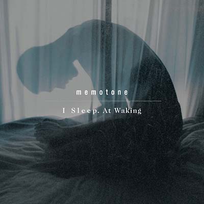 MEMOTONE - I Sleep. At Waking | CD