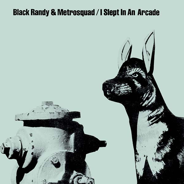 Black Randy & Metrosquad | I Slept In An Arcade | Vinyl