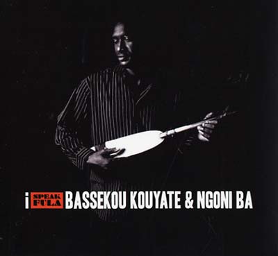 BASSEKOU KOUYATE & NGONI BA - I Speak Fula | CD