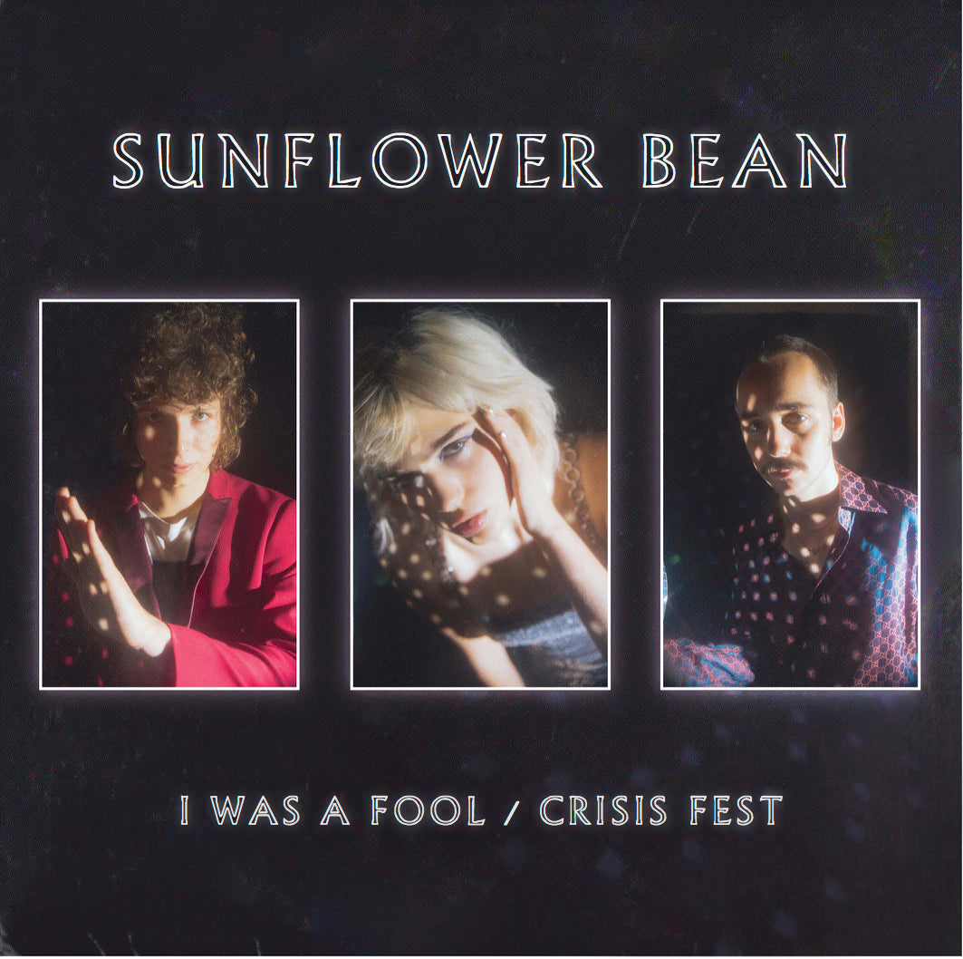 Sunflower Bean | I Was a Fool / Crisis Fest 7" | Vinyl