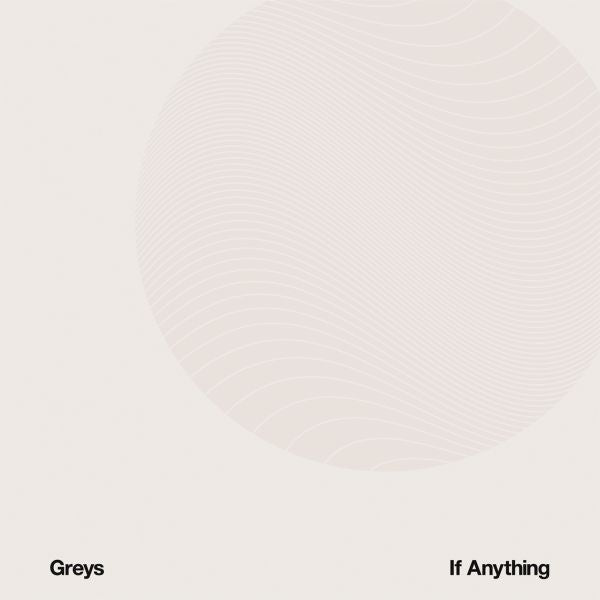 Greys - If Anything | CD