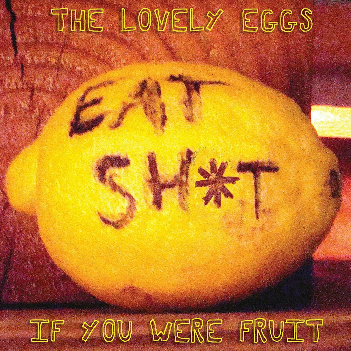 The Lovely Eggs - If You Were Fruit (DELUXE EDITION) | CD